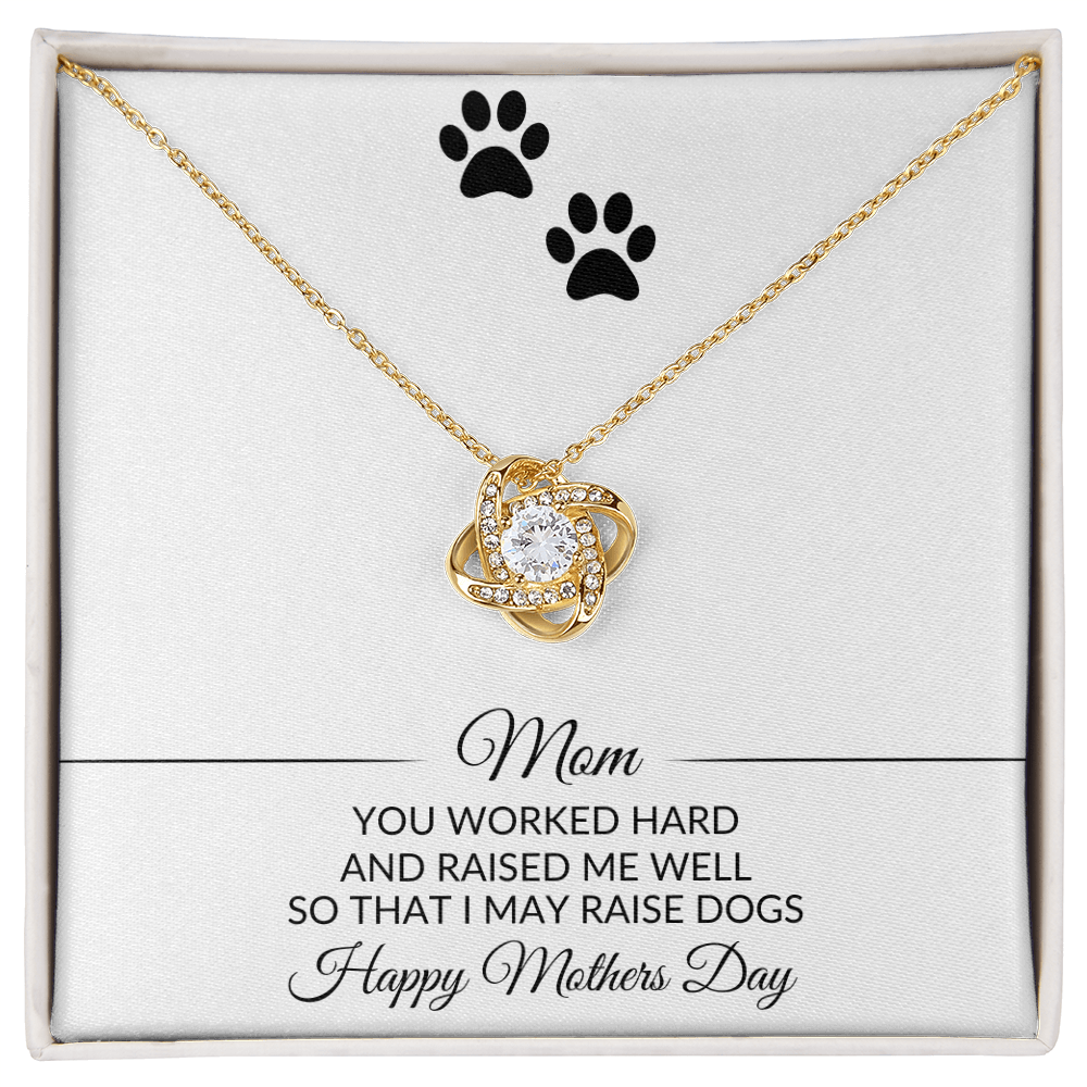 Mom | You Worked Hard | Mothers Day | Dog Lover | Necklace