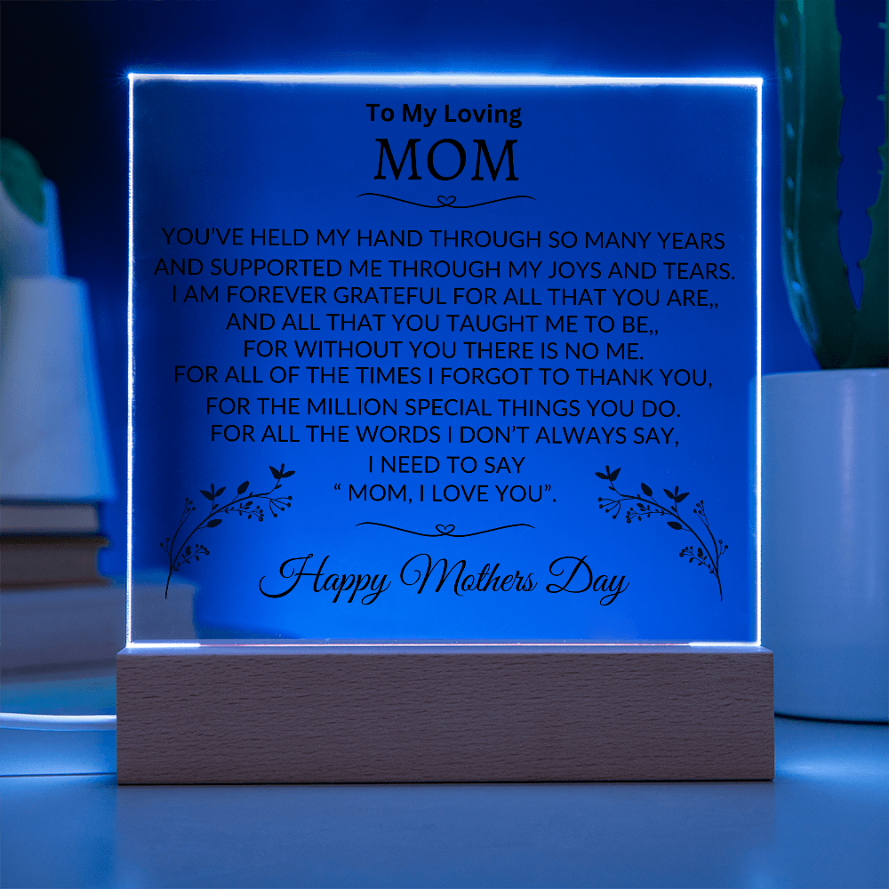 To My Loving Mom | I Am Forever Grateful | Mothers Day | Acrylic Plaque