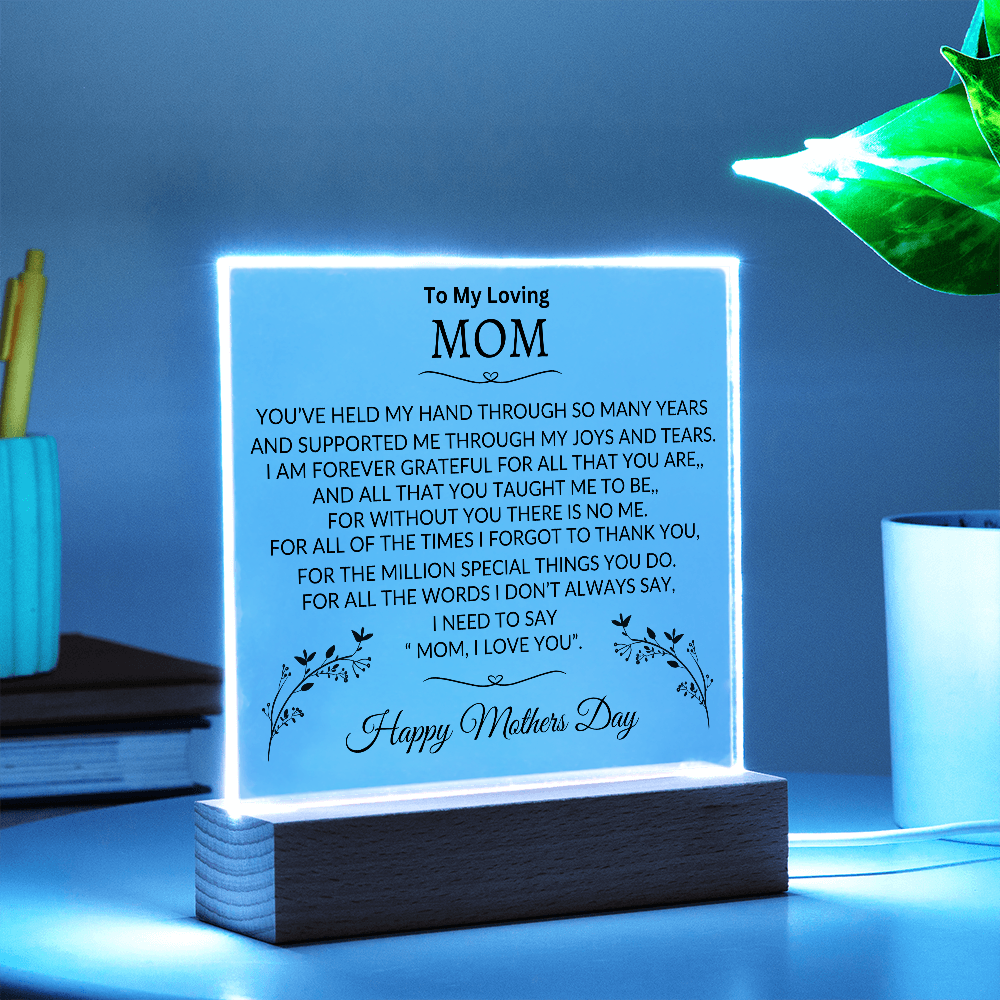 To My Loving Mom | I Am Forever Grateful | Mothers Day | Acrylic Plaque