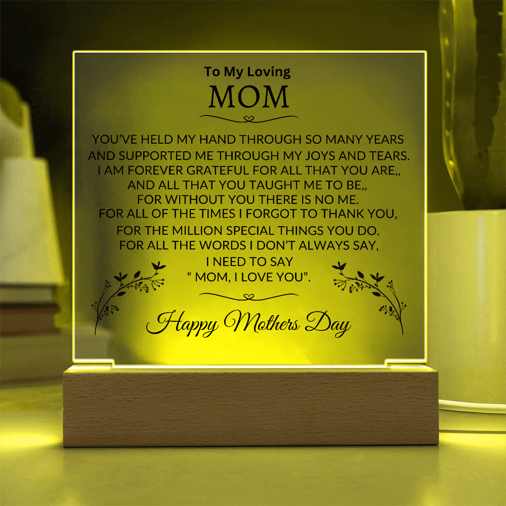 To My Loving Mom | I Am Forever Grateful | Mothers Day | Acrylic Plaque