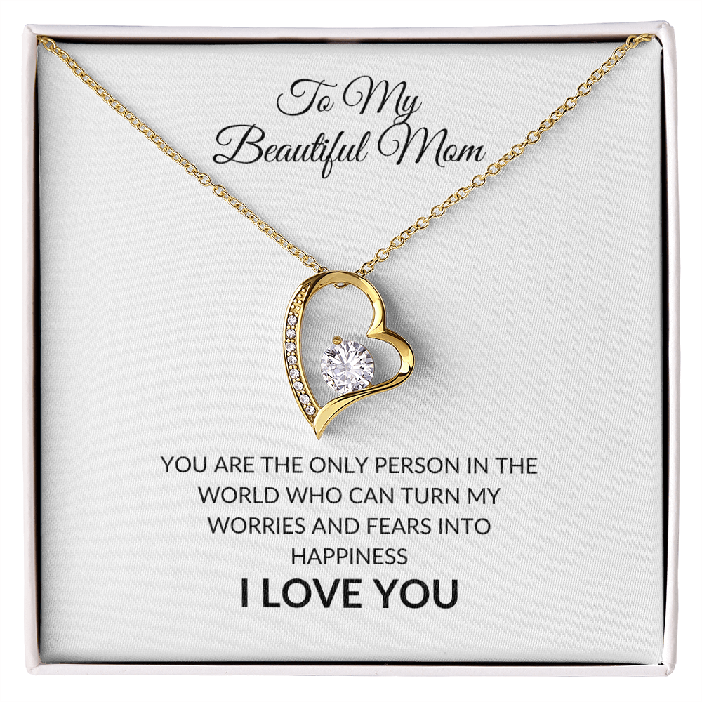 To My Beautiful Mom | You Are The Only Person In The World