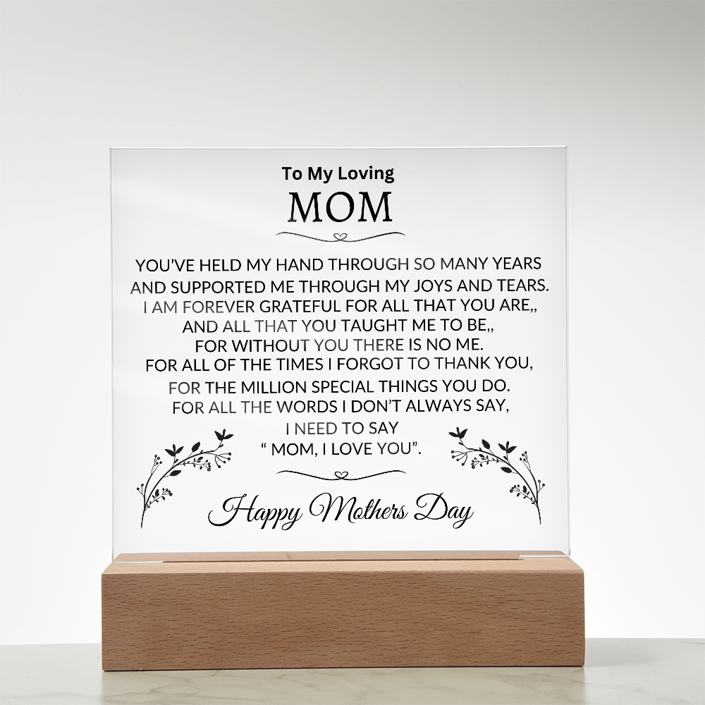 To My Loving Mom | I Am Forever Grateful | Mothers Day | Acrylic Plaque