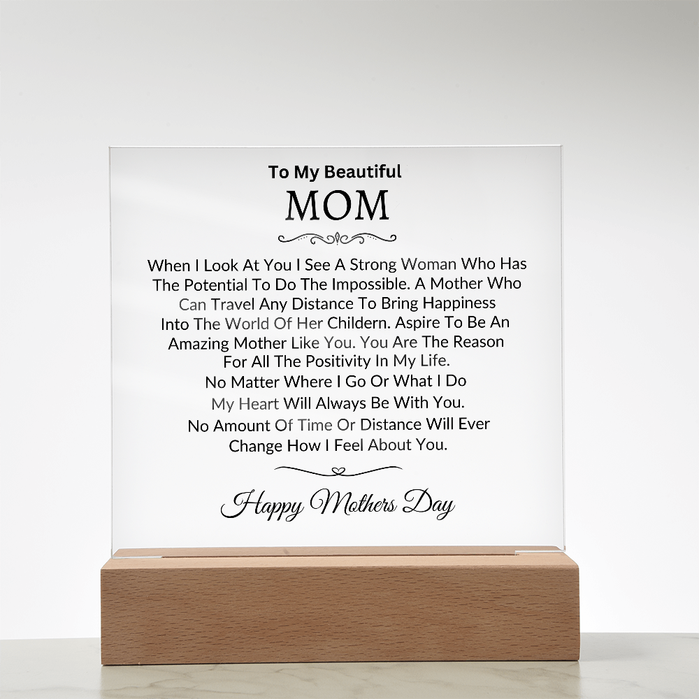 To My Beautiful Mom | For All The Positivity In My Life | Mothers Day | Acrylic Plaque