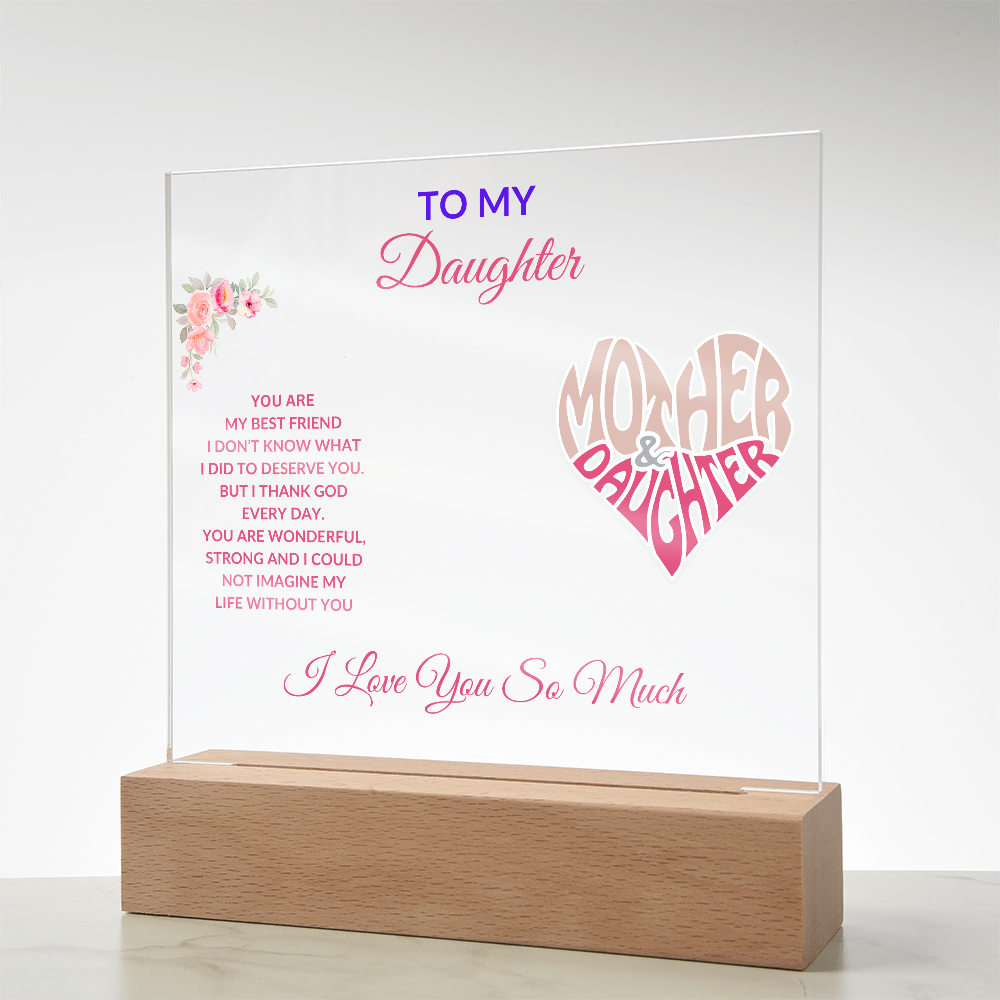 To My Daughter | Best Friend | From Mom | Acrylic Plaque