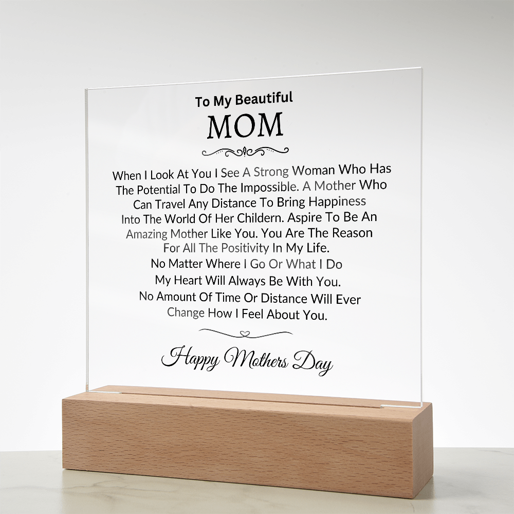 To My Beautiful Mom | For All The Positivity In My Life | Mothers Day | Acrylic Plaque