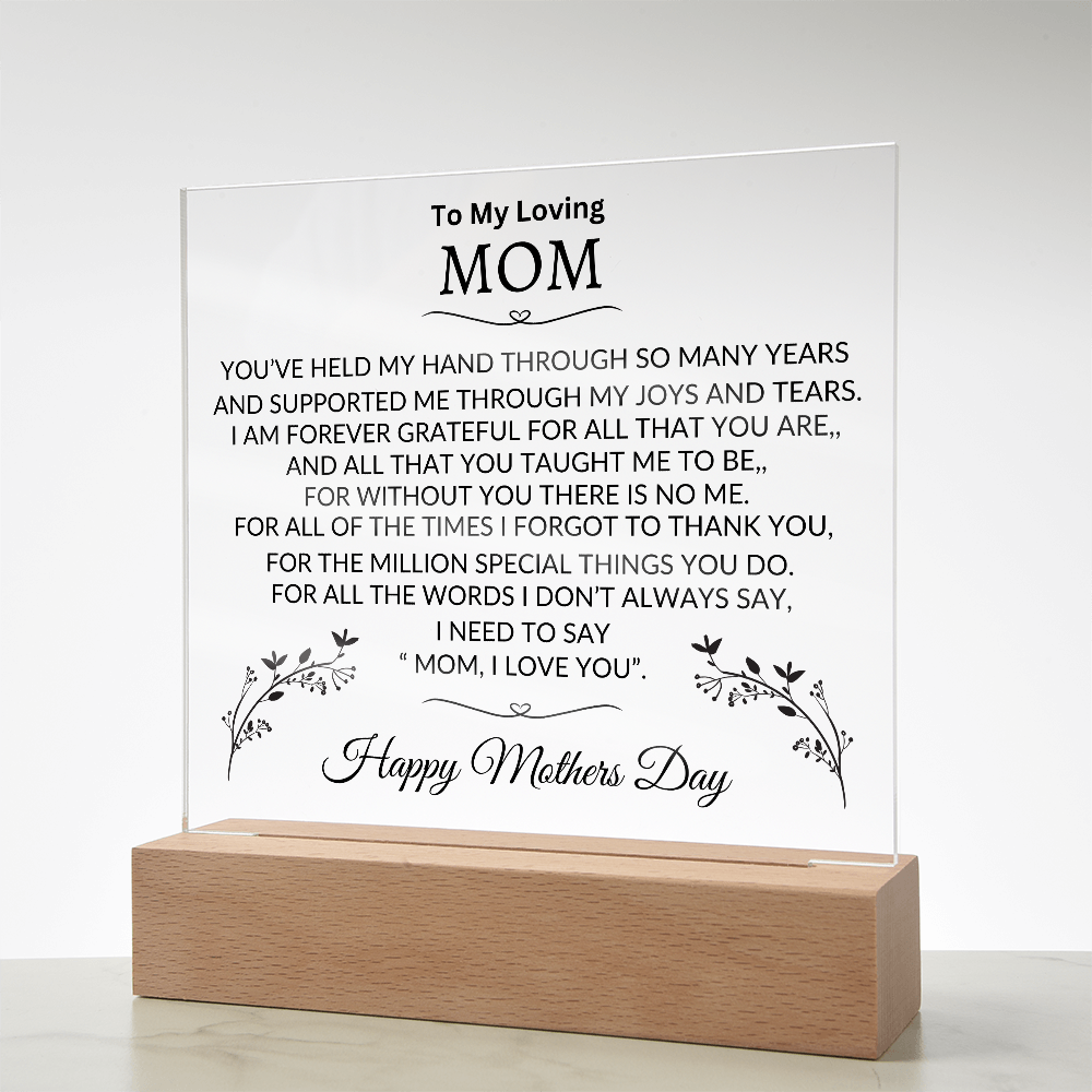 To My Loving Mom | I Am Forever Grateful | Mothers Day | Acrylic Plaque