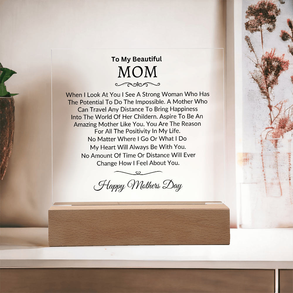 To My Beautiful Mom | For All The Positivity In My Life | Mothers Day | Acrylic Plaque