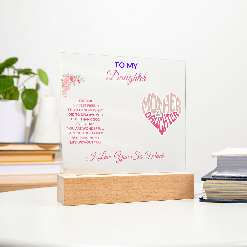 To My Daughter | Best Friend | From Mom | Acrylic Plaque