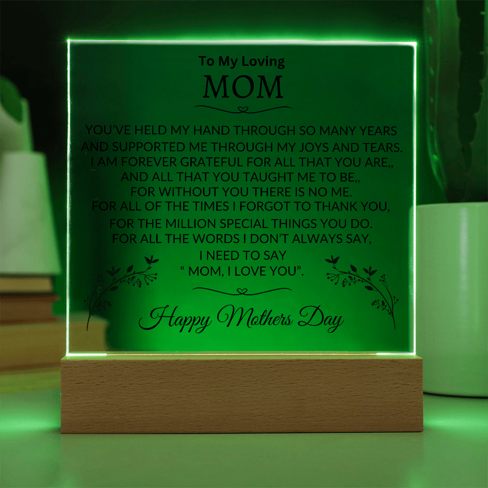 To My Loving Mom | I Am Forever Grateful | Mothers Day | Acrylic Plaque