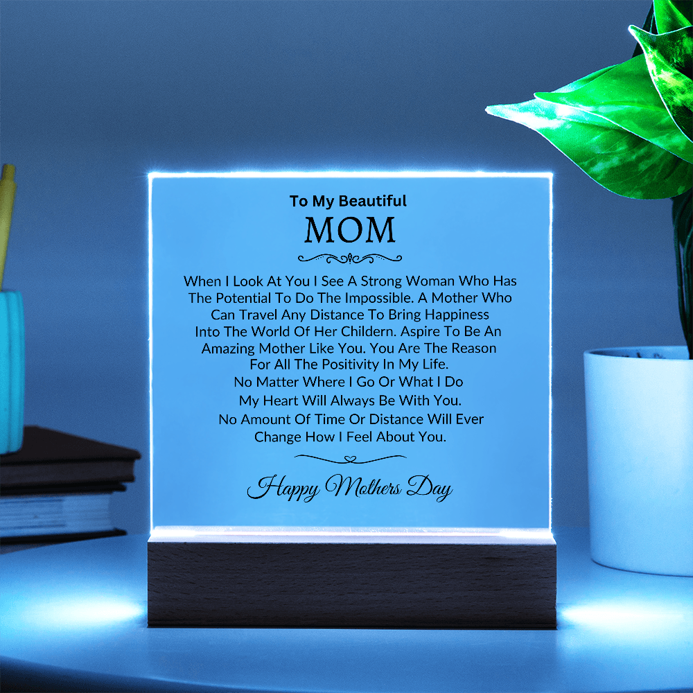 To My Beautiful Mom | For All The Positivity In My Life | Mothers Day | Acrylic Plaque