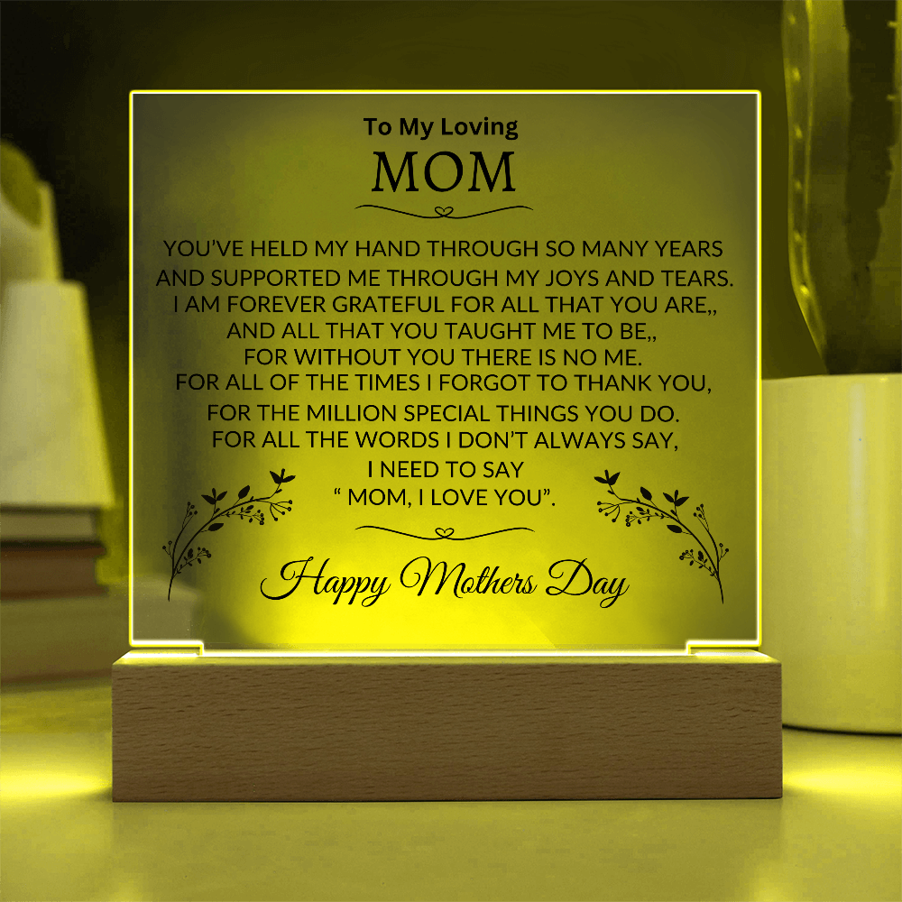 To My Loving Mom | I Am Forever Grateful | Mothers Day | Acrylic Plaque